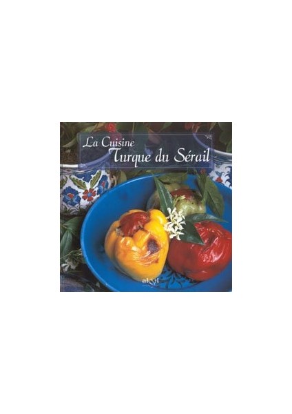 La Cuisine Turque du Serail