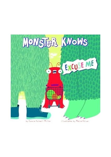 Monster Knows Excuse Me - Connie Colwell Miller