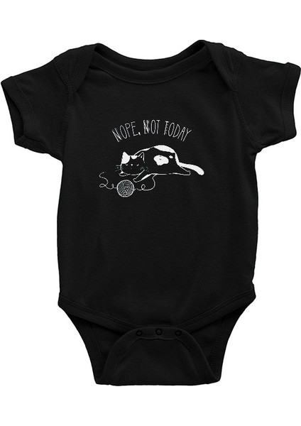 Nope Not Today Siyah Unisex Bebek Body - Zıbın