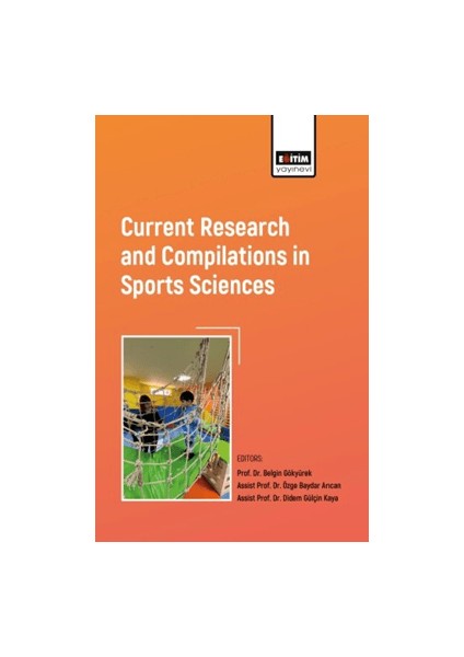 Current Research And Compilations In Sports Sciences - Belgin Gökyürek