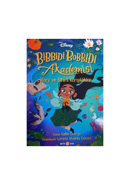 Bibbidi Bobbidi Akademisi Rory ve Sihirli Karışıklıklar - Kallie George