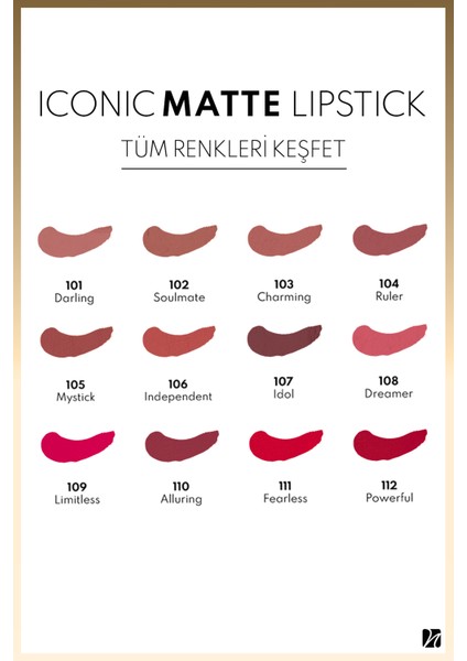 Iconic Matte Lipstick Kalıcı Mat Ruj 107 Idol - Kahverengi