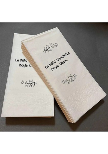 Konuşan Sunum Peçetesi En Kötü Günümüz Böyle Olsun 100 Adet