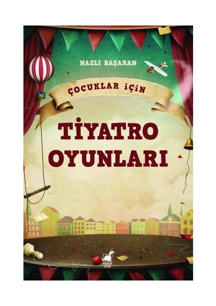 Çocuklar İçin Tiyatro Oyunları - Nazlı Başaran