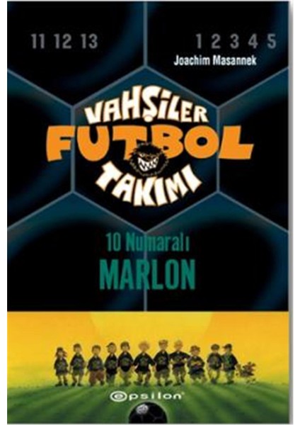 Vahşiler Futbol Takımı 10-10 Numaralı Marlon (Cilt
