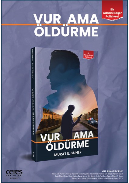 Vur Ama Öldürme - Murat E. Güney