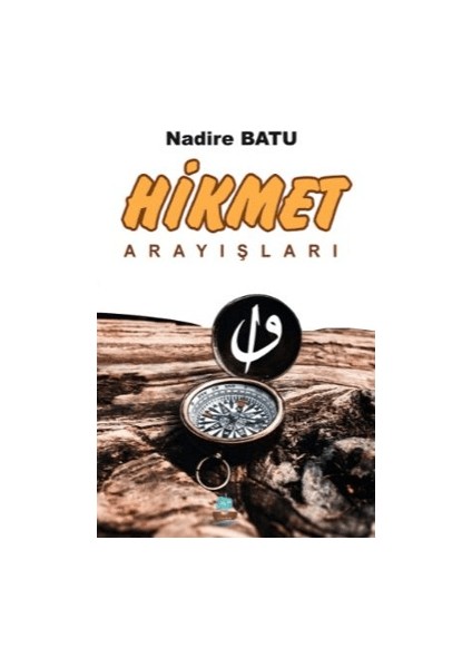 Hikmet Arayışları - Nadire Batu