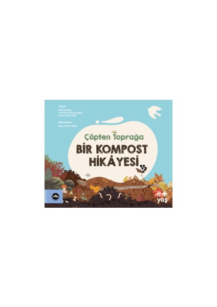 Çöpten Toprağa Bir Kompost Hikayesi - Elif Çatıkkaş