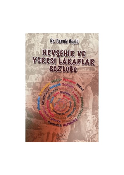 Nevşehir ve Yöresi Lakaplar Sözlüğü - Faruk Güçlü