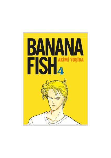 Banana Fish 4. Cilt - Akimi Yoşida