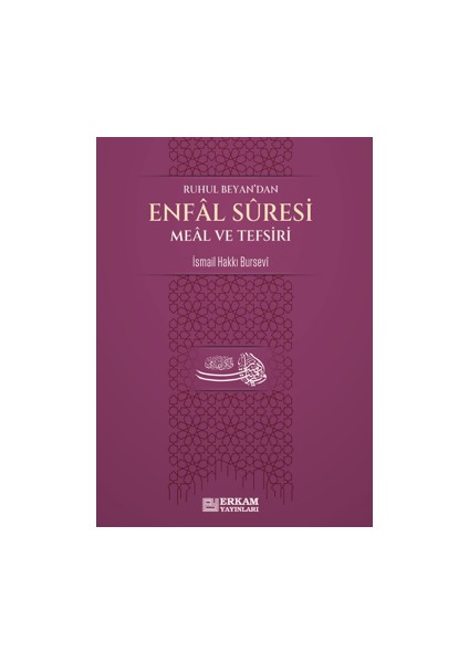 Enfal Suresi Meal ve Tefsiri - İsmail Hakkı Bursevi