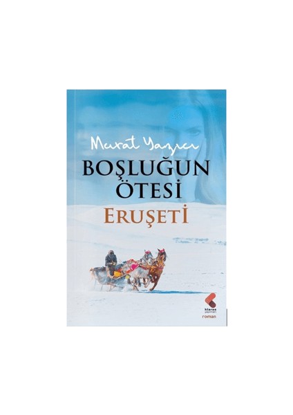 Boşluğun Ötesi – Eruşeti - Murat Yazıcı