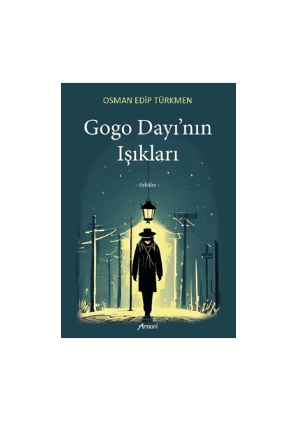 Gogo Dayı'nın Işıkları - Osman Edip Türkmen