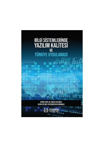 Bilgi Sistemlerinde Yazılım Kalitesi ve Türkiye Uygulaması - Sibkat Kaçtıoğlu
