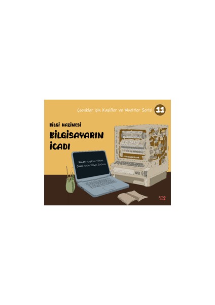 Bilgi Hazinesi Bilgisayarın İcadı - Nagihan Yılmaz