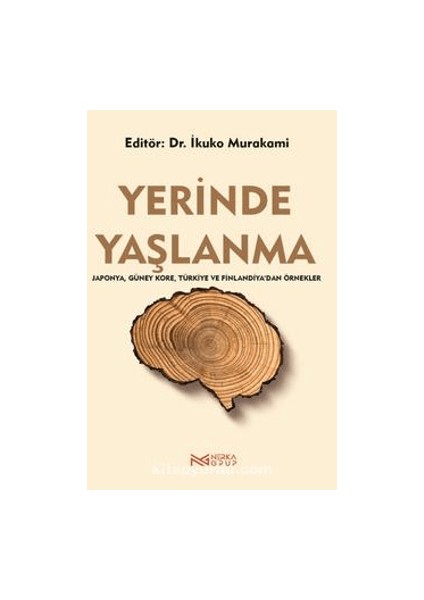 Yerinde Yaşlanma - İkuko Murakami