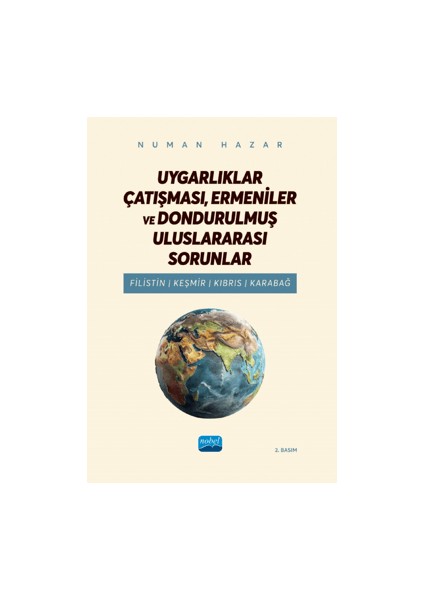 Uygarlıklar Çatışması, Ermeniler ve Dondurulmuş Uluslararası Sorunlar - Filistin, Keşmir, Kıbrıs, Karabağ - Numan Hazar