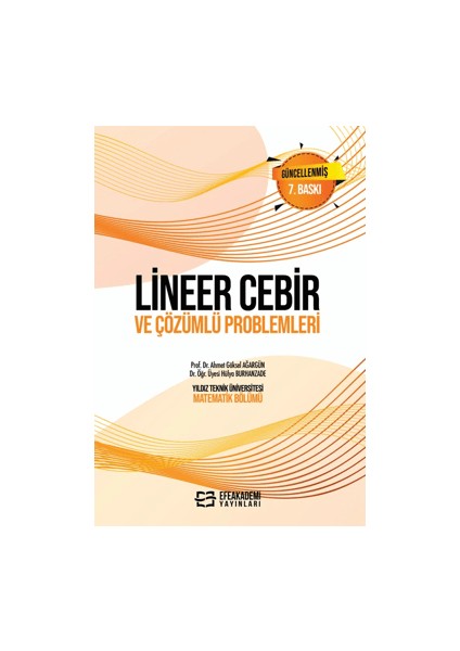 Lineer Cebir ve Çözümlü Problemleri - Ahmet Göksel Ağargün