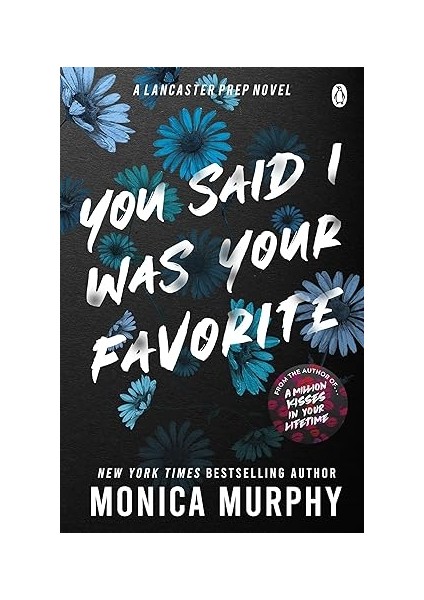 You Said I Was Your Favorite - Monica Murphy