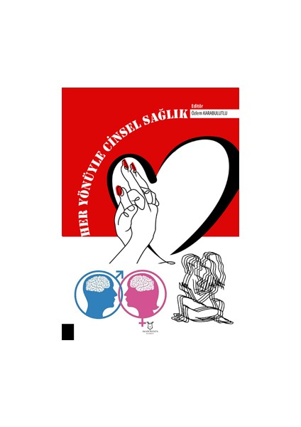 Her Yönüyle Cinsel Sağlık