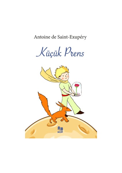 Küçük Prens - Antoine De Saint-Exupery