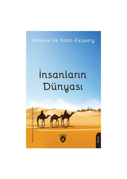 İnsanların Dünyası - Antoine De Saint-Exupéry