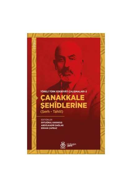 Çanakkale Şehidlerine (Şerh - Tahlil) - Töreli Türk Edebiyatı Çalışmaları 2