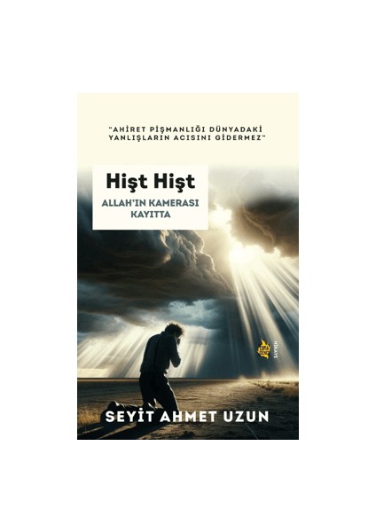 Hişt Hişt Allah’ın Kamerası Kayıtta - Seyit Ahmet Uzun