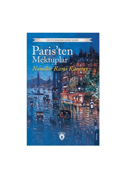 Paris’ten Mektuplar - Namdar Rami Karatay
