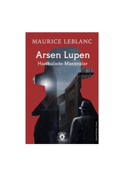 Arsen Lupen Harikulade Maceralar - Maurice Leblanc