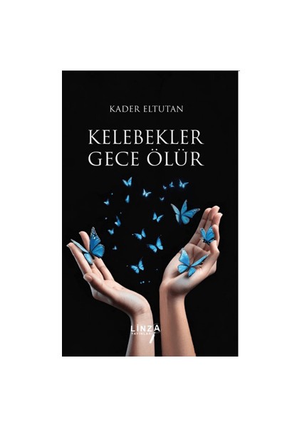 Kelebekler Gece Ölür - Kader Eltutan