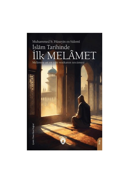 İslam Tarihinde İlk Melamet - Muhammed b. Hüseyin es-Sülemi