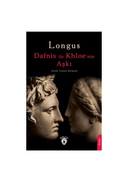 Dafnis İle Khloenin Aşkı - Longus