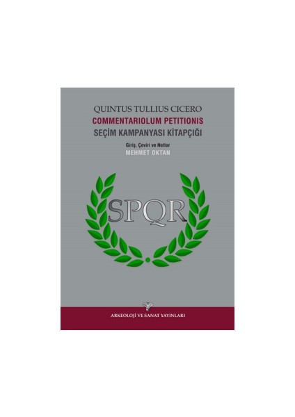 Commentariolum Petitionis - Seçim Kampanyası Kitapçığı - Quintus Tullius Cicero