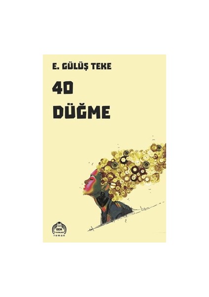 40 Düğme - E. Gülüş Teke