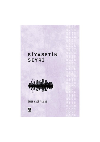 Siyasetin Seyri - Ömer Naci Yılmaz