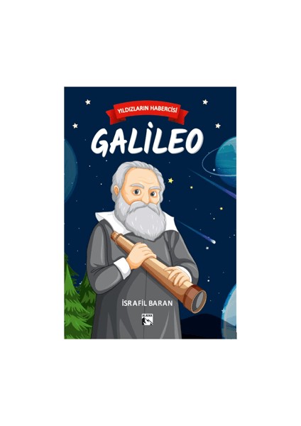 Yıldızların Habercisi Galileo - İsrafil Baran