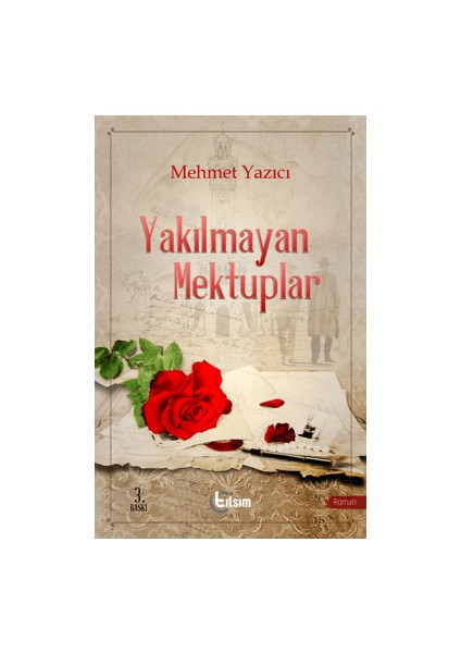 Yakılmayan Mektuplar - Mehmet Yazıcı