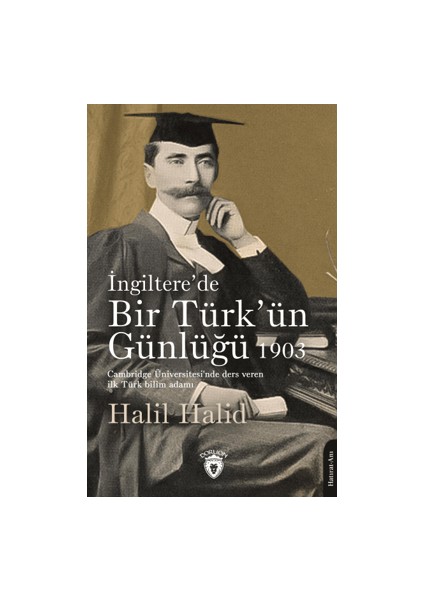İngiltere’de Bir Türk’ün Günlüğü 1903 - Halil Halid