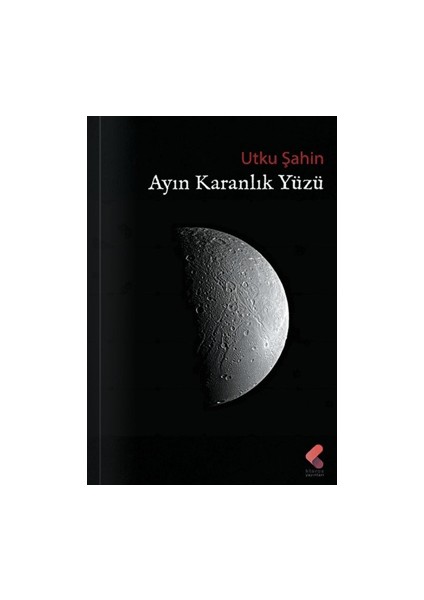 Ayın Karanlık Yüzü - Utku Şahin