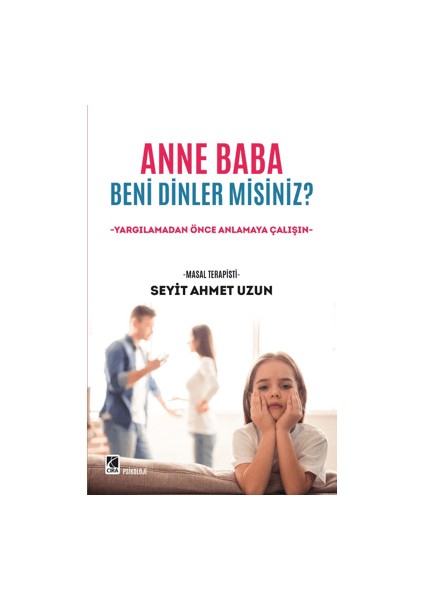 Anne Baba Beni Dinler Misiniz? - Seyit Ahmet Uzun