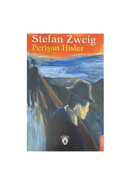 Perişan Hisler - Stefan Zweig