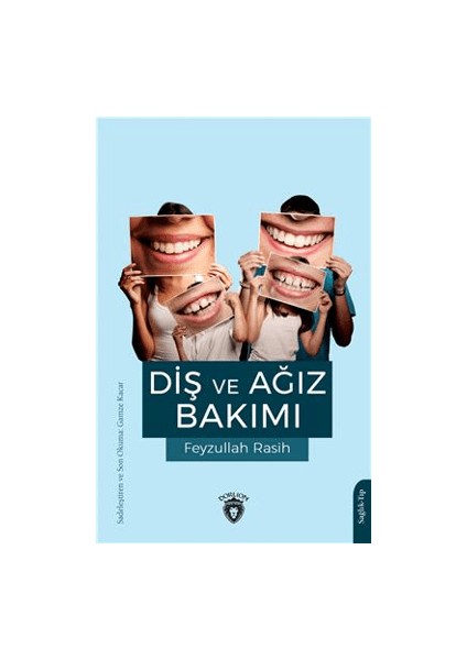 Diş ve Ağız Bakımı - Feyzullah Rasih