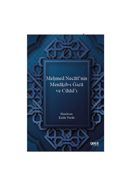 Meḥmed Necati'nin Menaḳıb-ı Gaza ve Cihad’ı - Kadir Purde