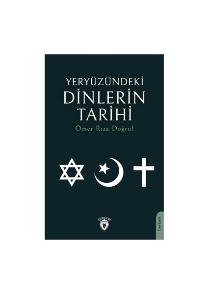 Yeryüzündeki Dinlerin Tarihi - Ömer Rıza Doğrul