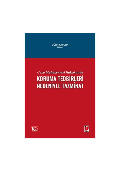 Ceza Muhakemesi Hukukunda Koruma Tedbirleri Nedeniyle Tazminat - Uğur Yargun