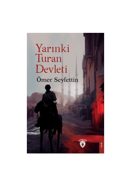 Yarınki Turan Devleti - Ömer Seyfettin
