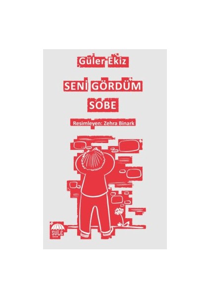 Seni Gördüm Sobe - Güler Ekiz