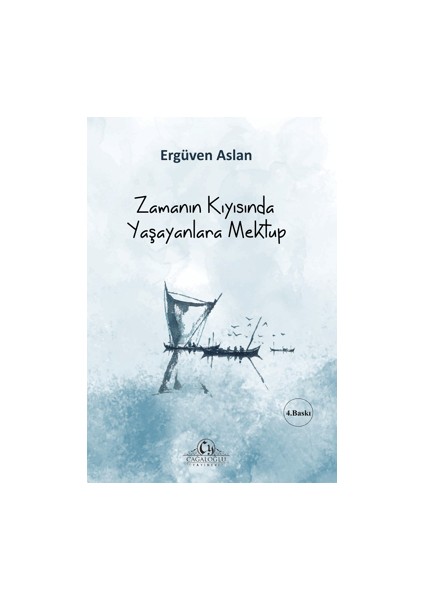 Zamanın Kıyısında Yaşayanlara Mektup - Ergüven Aslan