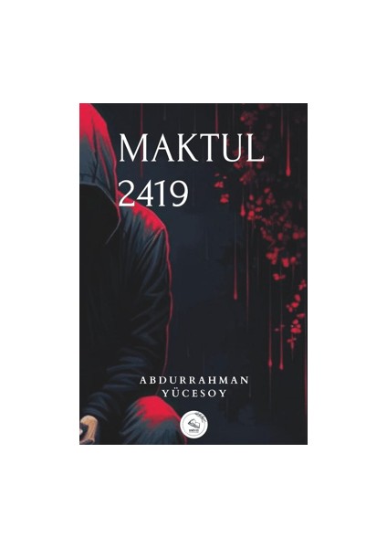 Maktul 2419 - Abdurrahman Yücesoy